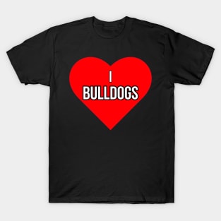 I love Bulldogs T-Shirt